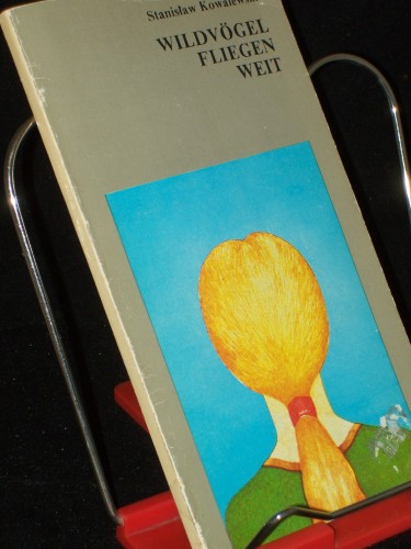 Artikelbild des Artikels “Wildvögel fliegen weit / [Deutsch aus dem poln. Monika Koch. Il.
Leonia Janecka] “