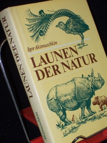 Artikelbild des Artikels “Launen der Natur : Plaudereien über Kuriositäten in der Tier- und
Pflanzenwelt / Igor Akimuschkin. [Übers. aus d. Russ. von Rolf
Pankrath] “