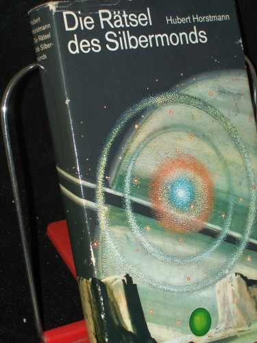 Artikelbild des Artikels “Die Rätsel des Silbermonds : utop. Roman / Hubert Horstmann “