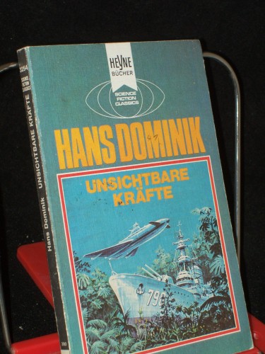 Artikelbild des Artikels “Unsichtbare Kräfte : e. klass. Science-fiction-Roman / Hans Dominik “