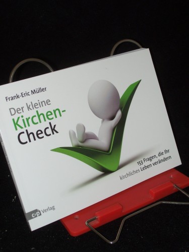 Artikelbild des Artikels “Der kleine Kirchen-Check : 153 Fragen, die Ihr kirchliches Leben
verändern / Frank-Eric Müller “