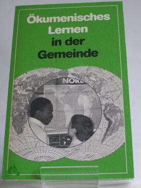 Artikelbild des Artikels “Ökumenisches Lernen in der Gemeinde / im Auftr. d. Comenius-Inst.,
Münster, hrsg. von Klaus Gossmann. Unter Mitarb. von Dorothea
Friederici... “