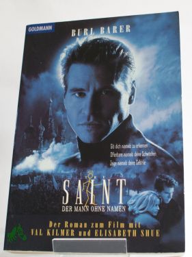 Artikelbild des Artikels “The Saint : der Mann ohne Namen ; der Roman zum Film / Burl Barer. Aus
dem Amerikan. von W. M. Riegel “