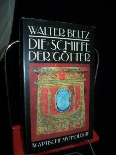 Artikelbild des Artikels “Die Schiffe der Götter : ägypt. Mythologie / Walter Beltz “