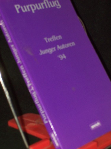 Artikelbild des Artikels “Purpurflug / Treffen Junger Autoren '94. Hrsg.: Berliner Festspiele
GmbH. Red.: Peter Grosz ; Mirjam Pressler “