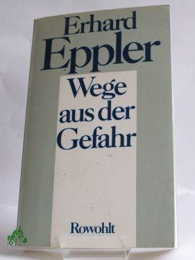 Artikelbild des Artikels “Wege aus der Gefahr / Erhard Eppler “