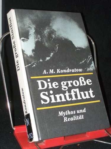 Artikelbild des Artikels “Die grosse Sintflut : Mythos u. Realität / A. M. Kondratow. [Aus d. Russ. von Emilia Crome] “