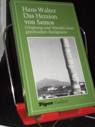 Artikelbild des Artikels “Das Heraion von Samos : Ursprung u. Wandel e. griech. Heiligtums /
Hans Walter “