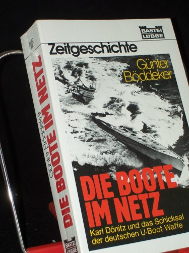 Artikelbild des Artikels “Die Boote im Netz : [Karl Dönitz u.d. Schicksal d. dt. U-Boot-Waffe] / Günter Böddeker “
