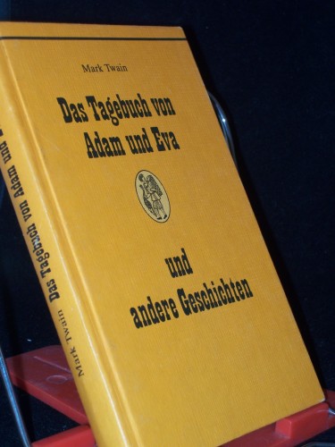 Artikelbild des Artikels “Das Tagebuch von Adam und Eva und andere Geschichten / Mark Twain. Mit
Ill. von Frank Wahle. [Aus d. Amerikan. übertr. u. mit e. Nachw. von
Gisela Reichel] “