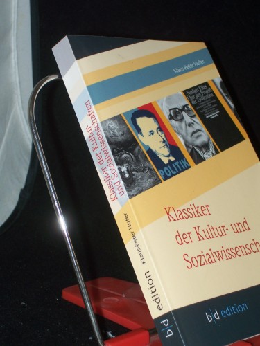 Artikelbild des Artikels “Klassiker der Kultur- und Sozialwissenschaften / Klaus-Peter Hufer. [ZpB, Zentralen für politische Bildung] “