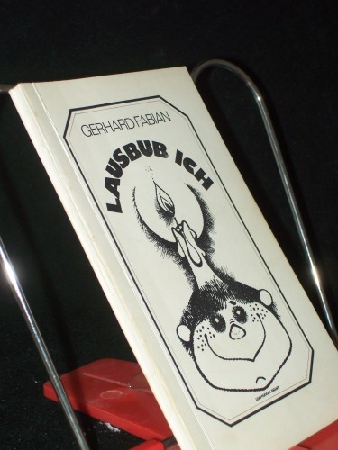 Artikelbild des Artikels “Lausbub ich : heitere Lebensweisheiten eines dichtenden Grünschnabels
/ Gerhard Fabian. Mit Ill. von Wilfried Meder. [Hrsg.: Kulturbund der
DDR, Kreisleitung Leipzig-Land und Kreisleitung Grimma] “
