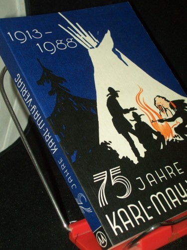 Product image of the product “75 [Fünfundsiebzig] Jahre Verlagsarbeit für Karl May und sein Werk : 1913 - 1988 / allen Freunden d. Volksschriftstellers gewidmet vom Karl-May-Verl., Bamberg ”