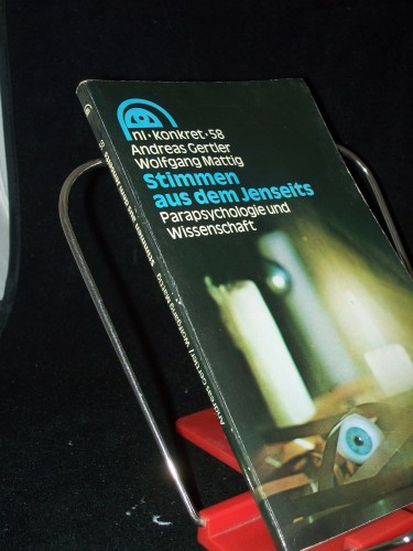 Artikelbild des Artikels “Stimmen aus dem Jenseits : Parapsychologie u. Wiss. / Andreas Gertler ; Wolfgang Mattig “
