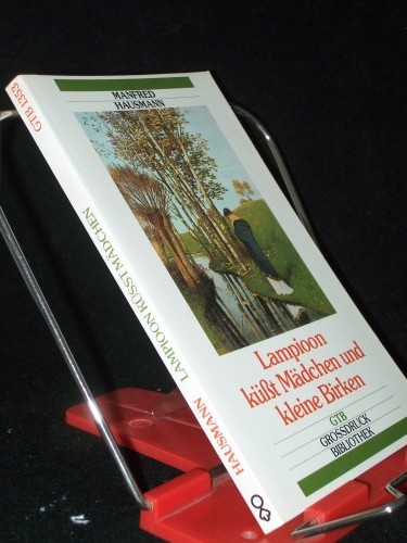 Artikelbild des Artikels “Lampioon küsst Mädchen und kleine Birken / Manfred Hausmann “