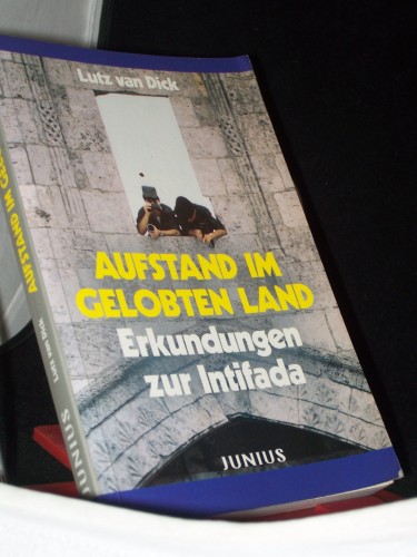 Artikelbild des Artikels “Aufstand im Gelobten Land : Erkundungen zur Intifada / Lutz van Dick “