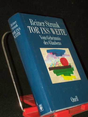 Artikelbild des Artikels “Tor ins Weite : vom Geheimnis des Glaubens / Reiner Strunk “