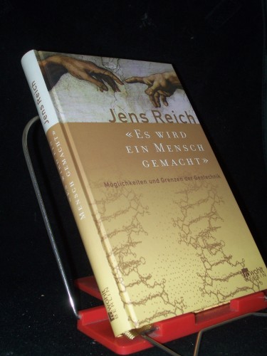 Artikelbild des Artikels “Es wird ein Mensch gemacht : Möglichkeiten und Grenzen der Gentechnik
/ Jens Reich. Mit Abb. von Swantje Osburg “