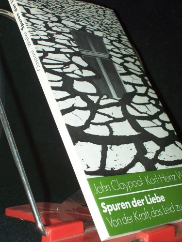 Artikelbild des Artikels “Spuren der Liebe : von d. Kraft, d. Leid zu tragen / John Claypool u.
Karl-Heinz Walter. [Dt. von Karl-Heinz Walter] “