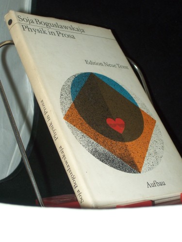Artikelbild des Artikels “Physik in Prosa / Soja Boguslawskaja. [Aus d. Russ. übers. von Lieselotte Remané. Mit e. Nachbemerkung von Fritz Mierau] “
