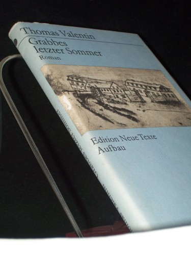 Artikelbild des Artikels “Grabbes letzter Sommer : Roman / Thomas Valentin. [Mit e. Nachsatz von Hans-Georg Werner] “