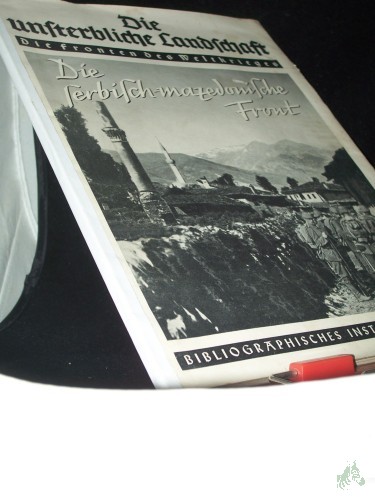 Artikelbild des Artikels “Volkmann, Erich Otto: Die unsterbliche Landschaft Teil: 5., Die serbisch-mazedonische Front “