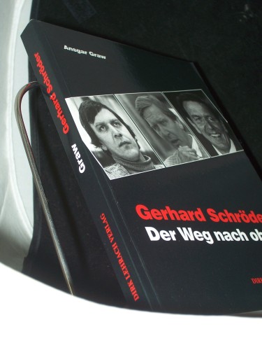 Artikelbild des Artikels “Gerhard Schröder : der Weg nach oben / Ansgar Graw “