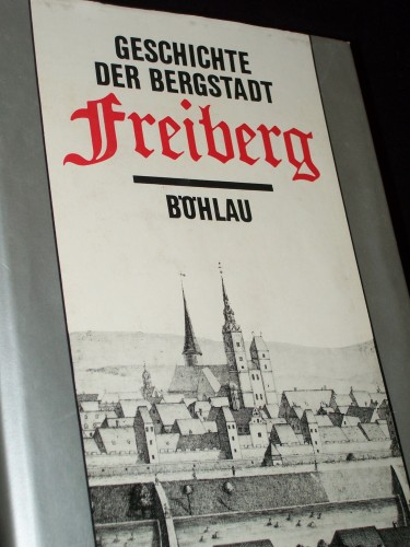 Artikelbild des Artikels “Geschichte der Bergstadt Freiberg / im Auftr. d. Rates d. Stadt Freiberg hrsg. von Hanns-Heinz Kasper u. Eberhard Wächtler. [Autoren: Heinz Bässler...] “