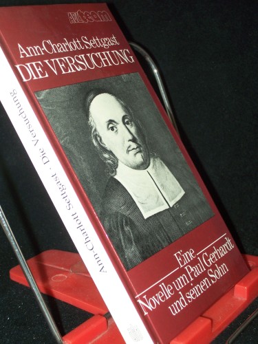 Artikelbild des Artikels “Die Versuchung : e. Novelle um Paul Gerhardt u. seinen Sohn /
Ann-Charlott Settgast “
