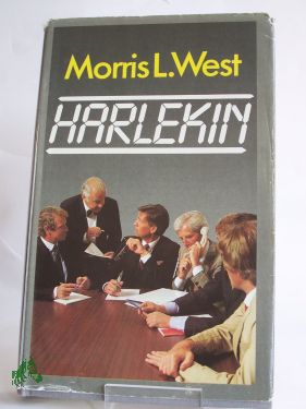 Artikelbild des Artikels “Harlekin : Roman / Morris L. West. Einzig berechtigte Übertr. aus d.
Engl. von Karl-Otto von Czernicki “