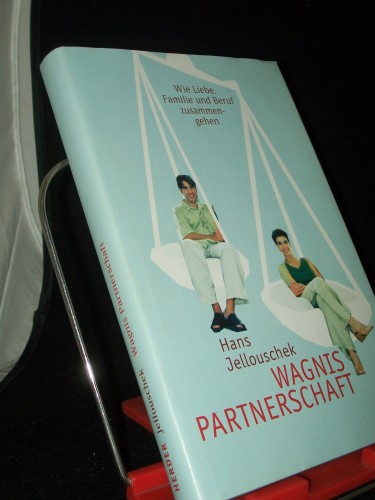Artikelbild des Artikels “Wagnis Partnerschaft : wie Liebe, Familie und Beruf zusammengehen /
Hans Jellouschek “