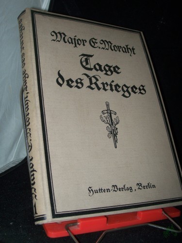 Artikelbild des Artikels “Moraht, Ernst: Tage des Krieges Band 1 “