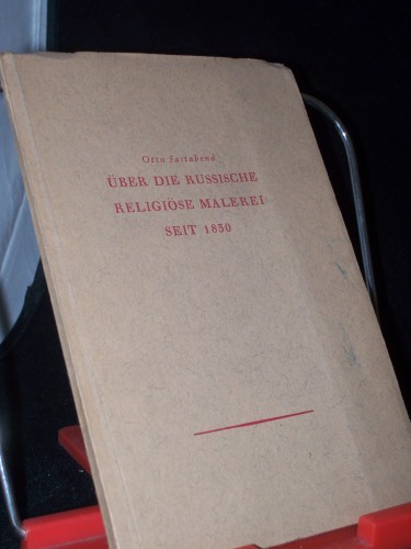 Artikelbild des Artikels “Über die russische religiöse Malerei seit 1830 / Otto Fastabend “