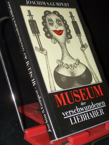 Artikelbild des Artikels “Museum der verschwundenen Liebhaber : Geschichten / Joachim S. Gumpert “