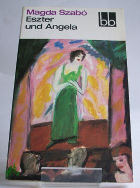 Artikelbild des Artikels “Eszter und Angela / Magda Szabo. Dt. von Vera Thies “