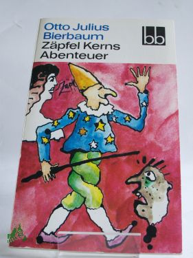 Artikelbild des Artikels “Zäpfel Kerns Abenteuer : e. dt. Kasperlegeschichte / Otto Julius
Bierbaum “