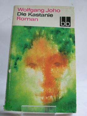 Artikelbild des Artikels “Die Kastanie : Roman / Wolfgang Joho “