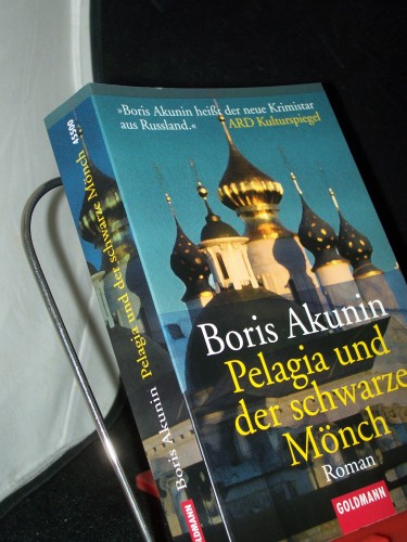 Artikelbild des Artikels “Pelagia und der schwarze Mönch : Roman / Boris Akunin. Aus dem Russ. von Dorothea Trottenberg “