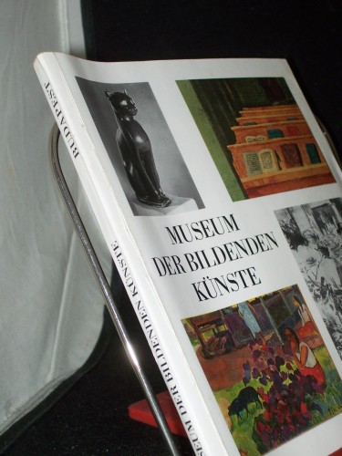Artikelbild des Artikels “Museum der Bildenden Künste Budapest / [hrsg. von Ágnes Czobor.
Vorw.: Ágnes Czobor. Autoren: Vilmos Wessetzky u. a. Fotos: István
Petrás. Aus d. Ungar. übertr. von Tilda u. Paul Alpári] “
