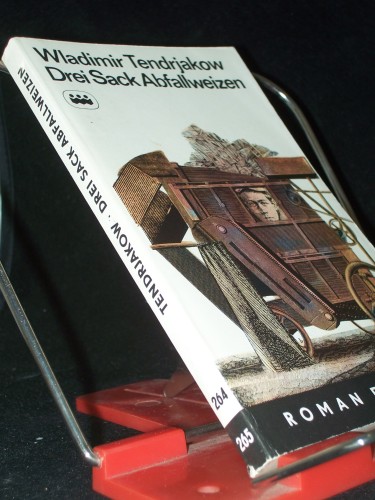 Artikelbild des Artikels “Drei Sack Abfallweizen Unwetter. 2 Erzählungen / Wladimir Tendrjakow.
[Aus d. Russ. übertr. von Günter Löffler u. Dora Hofmeister] “
