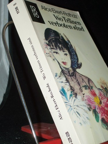 Artikelbild des Artikels “Wo Tränen verboten sind : Roman d. Wandlungen / Alice Ekert-Rotholz “