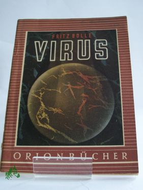 Artikelbild des Artikels “Virus : Rätselwesen zwischen Tod und Leben / Fritz Bolle “