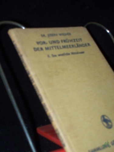 Product image of the product “Wiesner, Joseph: Vor- und Frühzeit der Mittelmeerländer Teil: 2., Das westliche Mittelmeer ”