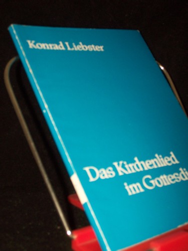 Artikelbild des Artikels “Das Kirchenlied im Gottesdienst / Hrsg. v. Konrad Liebster “