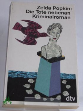 Artikelbild des Artikels “Die Tote nebenan : Kriminalroman / Zelda Popkin. Dt. von Sonja Hauser “