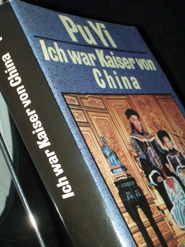 Artikelbild des Artikels “Ich war Kaiser von China / Pu Yi. Hrsg. und aus dem Chines. übers.
von Richard Schirach und Mulan Lehner “