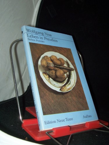 Artikelbild des Artikels “Leben in Preussen : 7 Porträts / Wolfgang Noa. [Mit 7 Photos von
Werner Kohlert] “