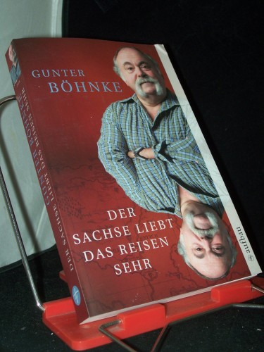 Artikelbild des Artikels “Der Sachse liebt das Reisen sehr / Gunter Böhnke “