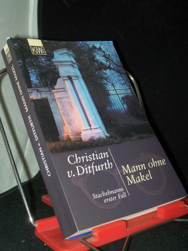 Artikelbild des Artikels “Mann ohne Makel : Stachelmanns erster Fall / Christian v. Ditfurth “