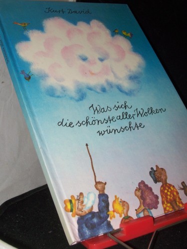 Artikelbild des Artikels “Was sich die schönste aller Wolken wünschte / Kurt David. Bilder von
Karl-Heinz Appelmann “